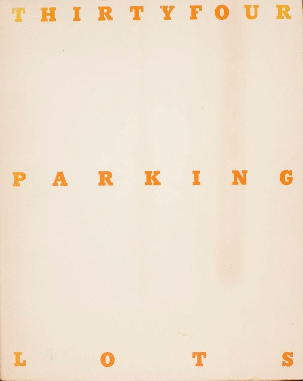 Thirty-Four Parking Lots in Los Angeles&nbsp;(1967)